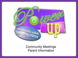 Community Meetings Parent Information