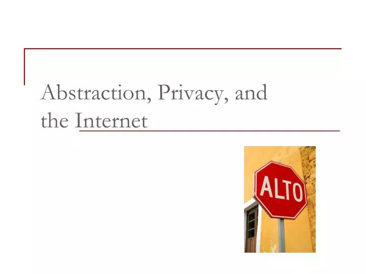 abstraction privacy and the internet