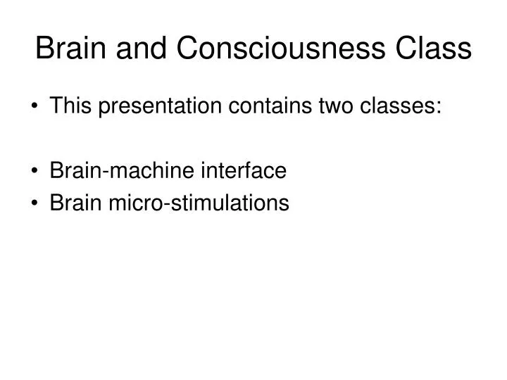 brain and consciousness class