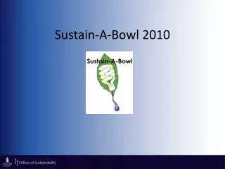 Sustain-A-Bowl 2010
