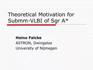 Theoretical Motivation for Submm-VLBI of Sgr A*