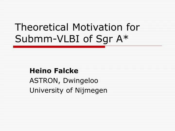 theoretical motivation for submm vlbi of sgr a