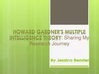 Howard Gardner's Multiple intelligence theory : Sharing My Research Journey
