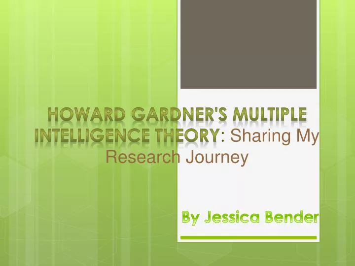 howard gardner s multiple intelligence theory sharing my research journey