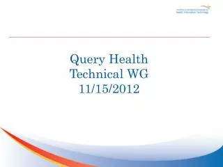 Query Health Technical WG 11/15/2012