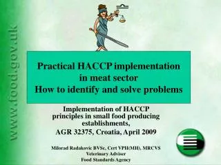 Implementation of HACCP principles in small food producing establishments,