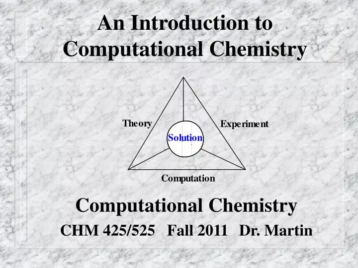 computational chemistry chm 425 525 fall 2011 dr martin