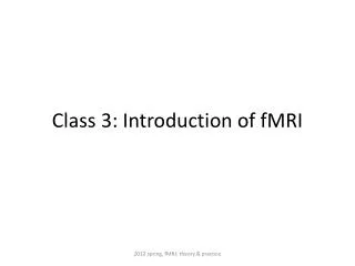 Class 3: Introduction of fMRI