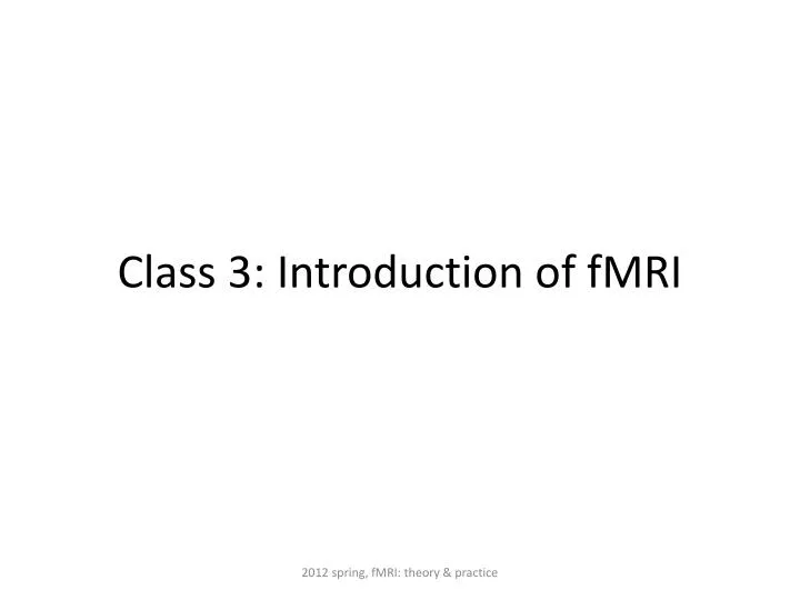 class 3 introduction of fmri
