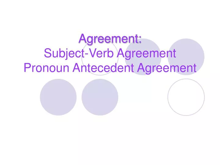 agreement subject verb agreement pronoun antecedent agreement