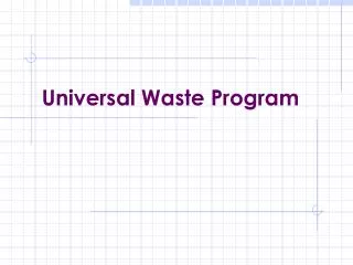 Universal Waste Program