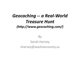 Geocaching -- a Real-World Treasure Hunt (geocaching/)