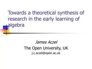 Towards a theoretical synthesis of research in the early learning of algebra