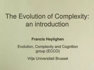 The Evolution of Complexity: an introduction
