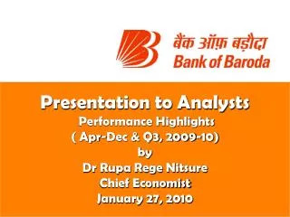 Presentation to Analysts Performance Highlights ( Apr-Dec &amp; Q3, 2009-10) by Dr Rupa Rege Nitsure