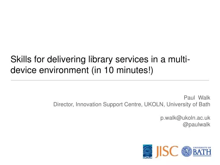 skills for delivering library services in a multi device environment in 10 minutes