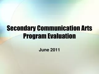 Secondary Communication Arts Program Evaluation