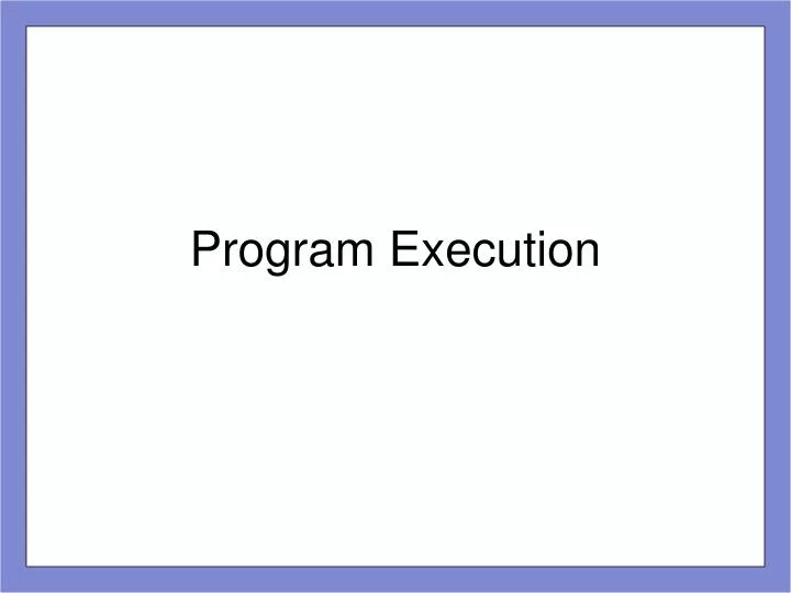 program execution
