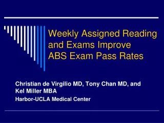 Weekly Assigned Reading and Exams Improve ABS Exam Pass Rates
