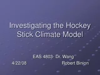 Investigating the Hockey Stick Climate Model