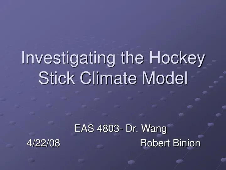 investigating the hockey stick climate model