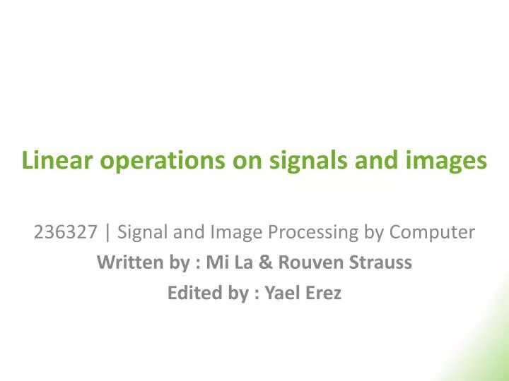 linear operations on signals and images