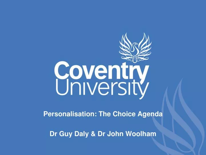 personalisation the choice agenda dr guy daly dr john woolham