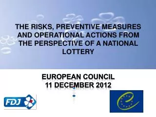 THE RISKS, PREVENTIVE MEASURES AND OPERATIONAL ACTIONS FROM THE PERSPECTIVE OF A NATIONAL LOTTERY