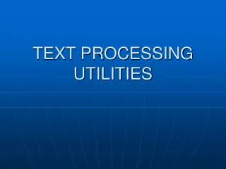 TEXT PROCESSING UTILITIES