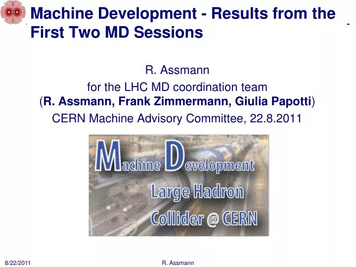 machine d evelopment r esults from the first two md sessions