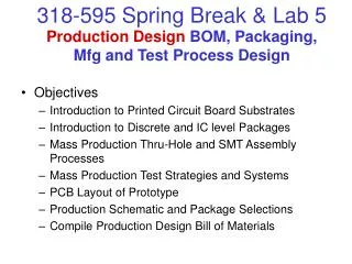 Production Design BOM, Packaging, Mfg and Test Process Design