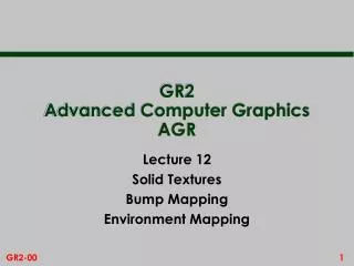 GR2 Advanced Computer Graphics AGR