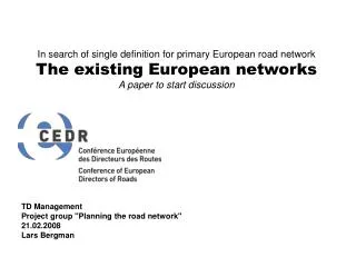 TD Management Project group &quot;Planning the road network&quot; 21.02.2008 Lars Bergman