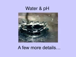 Water &amp; pH