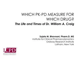 WHICH PK-PD MEASURE FOR WHICH DRUG?