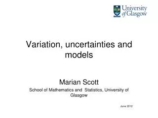 Variation, uncertainties and models