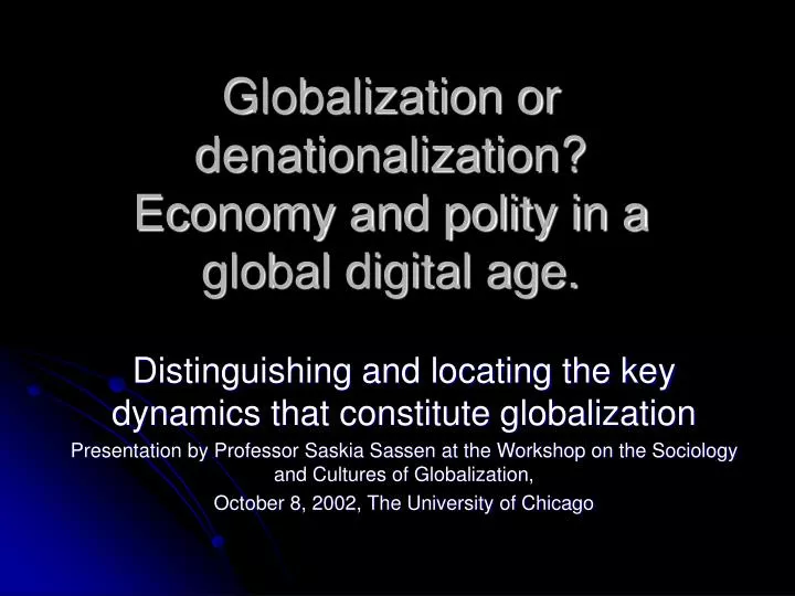 globalization or denationalization economy and polity in a global digital age
