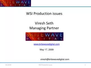 WSI Production issues Viresh Seth Managing Partner