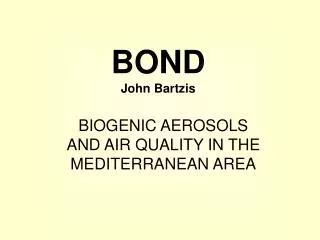 BIOGENIC AEROSOLS AND AIR QUALITY IN THE MEDITERRANEAN AREA