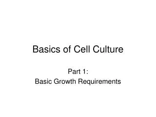 Basics of Cell Culture