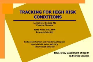 TRACKING FOR HIGH RISK CONDITIONS
