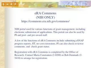 eRA Commons (NIH ONLY) https://commons.era.nih/commons/