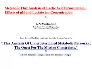 Metabolic Flux Analysis of Lactic AcidFermentation : Effects of pH and Lactate ion Concentration