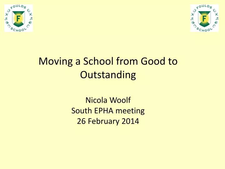 moving a school from good to outstanding nicola woolf south epha meeting 26 february 2014