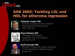 AHA 2003: Tackling LDL and HDL for atheroma regression