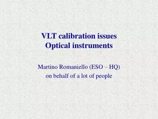 VLT calibration issues Optical instruments
