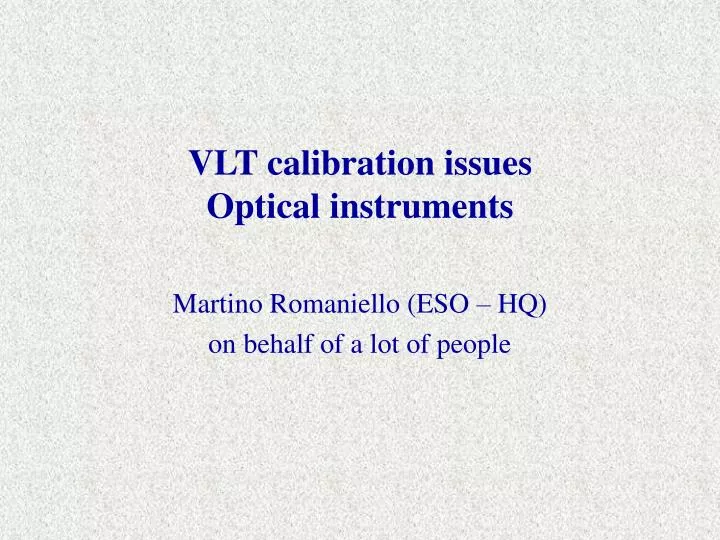vlt calibration issues optical instruments