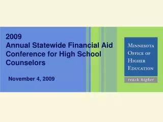 2009 Annual Statewide Financial Aid Conference for High School Counselors