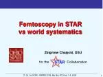 Femtoscopy in STAR vs world systematics - slide 1