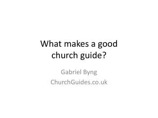 What makes a good church guide?